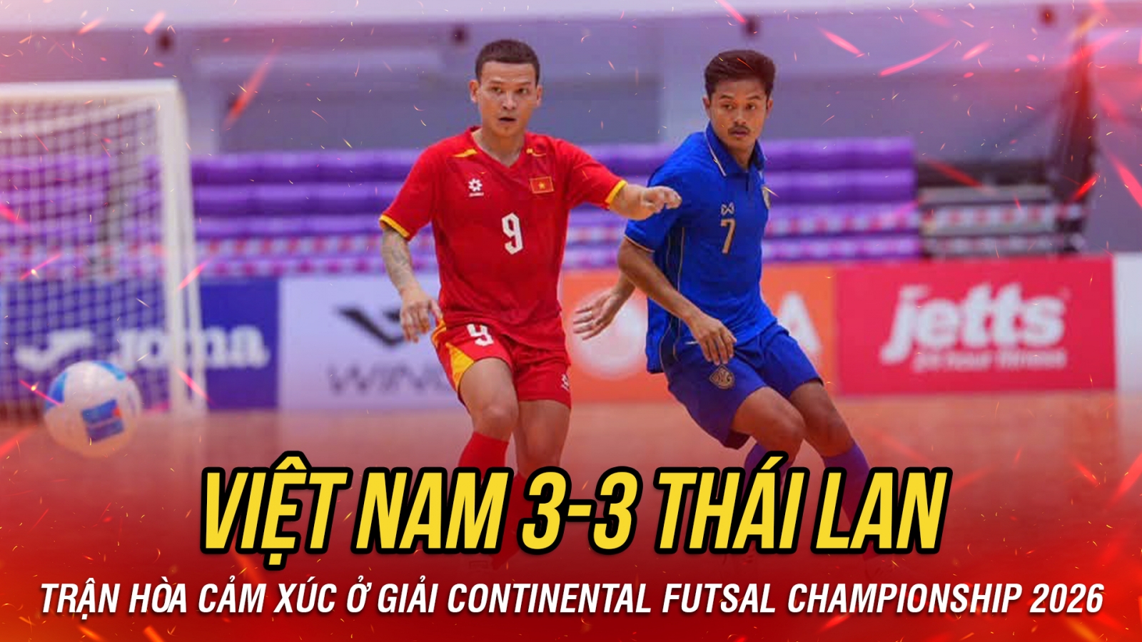 Kết quả bóng đá hôm nay 5/8: ĐT Futsal Việt Nam hòa cảm xúc ĐT Futsal Thái Lan