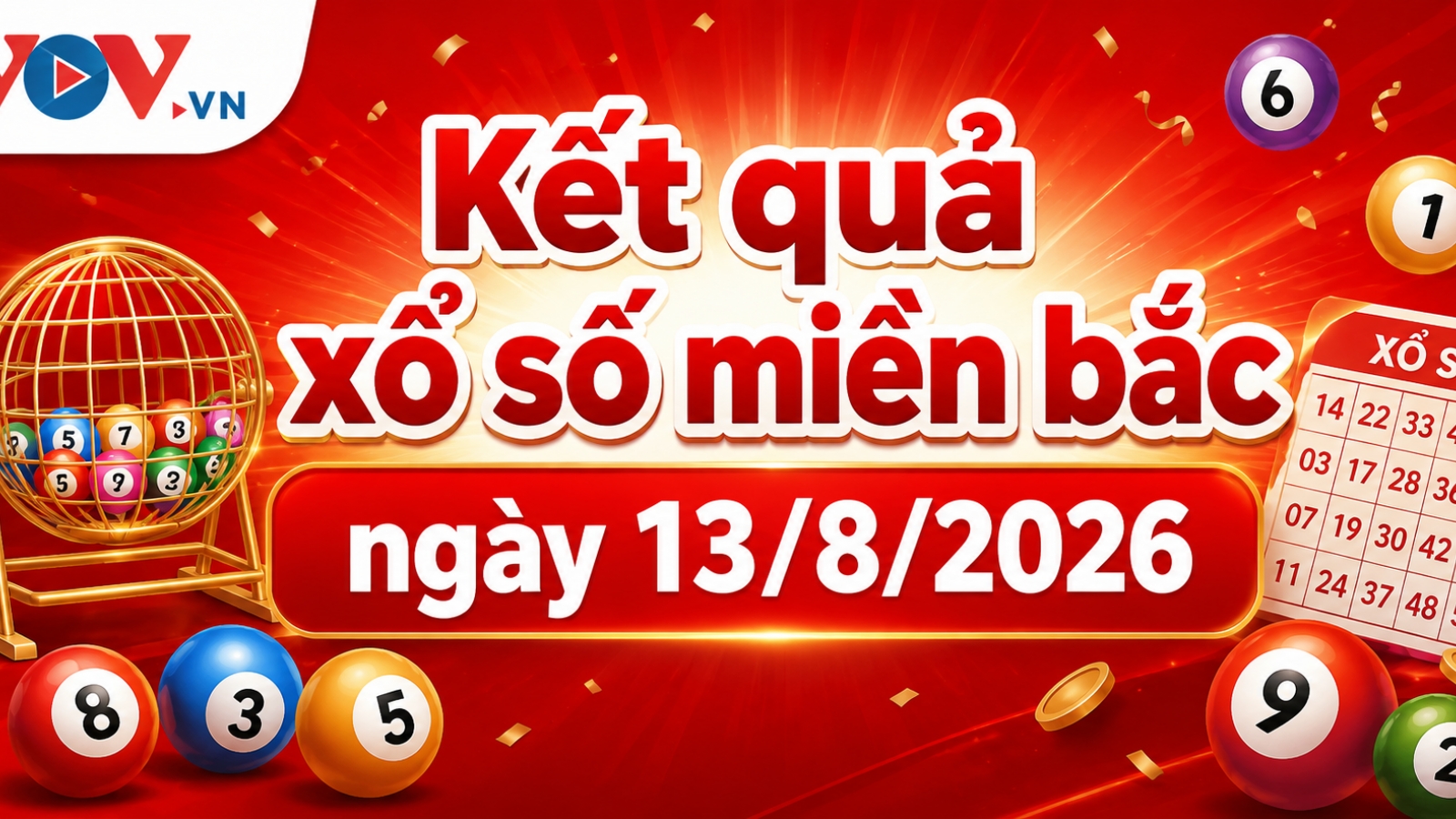 XSMB 13/8: Trực tiếp xổ số miền Bắc hôm nay thứ 5 ngày 13/8/2026