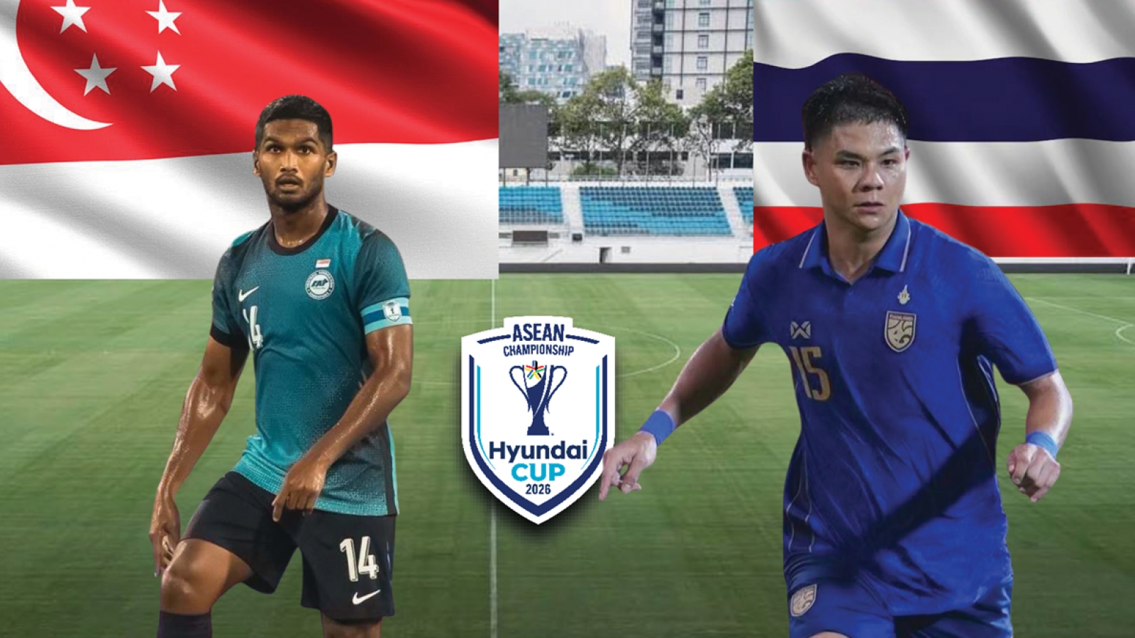 Dự đoán kết quả và đội hình ra sân trận Singapore vs Thái Lan ASEAN Cup 2026