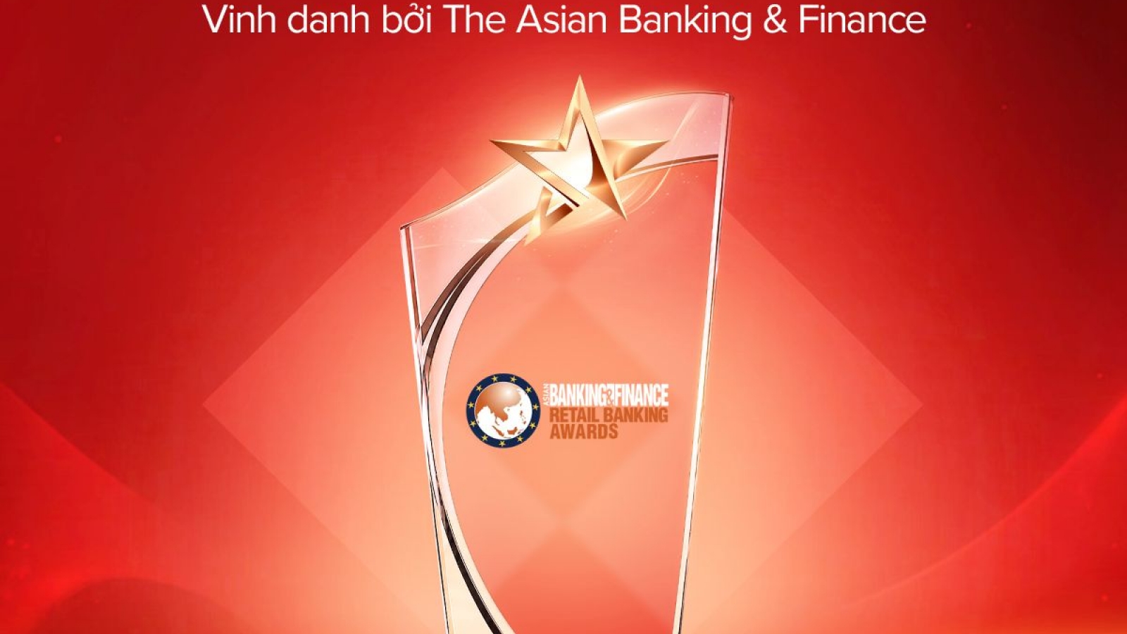 Techcombank là Ngân hàng Bán lẻ nội địa tốt nhất Việt Nam trong 5 năm liên tiếp