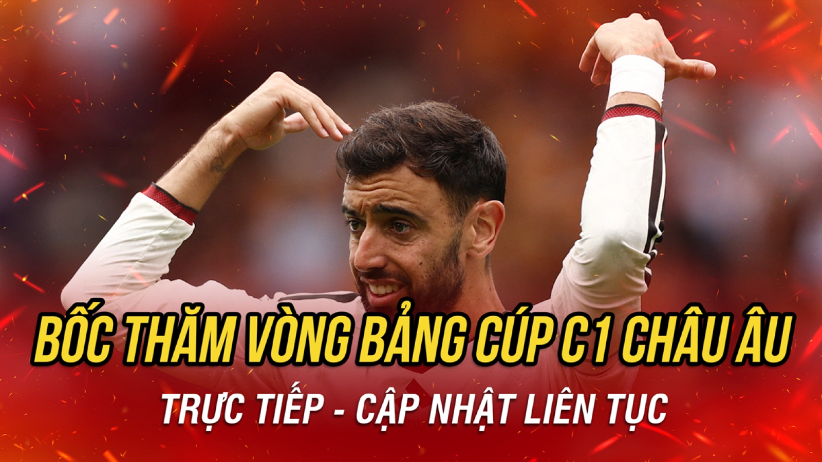 Trực tiếp bốc thăm vòng bảng Cúp C1 châu Âu 2026/2027: Chờ đợi MU gặp PSG