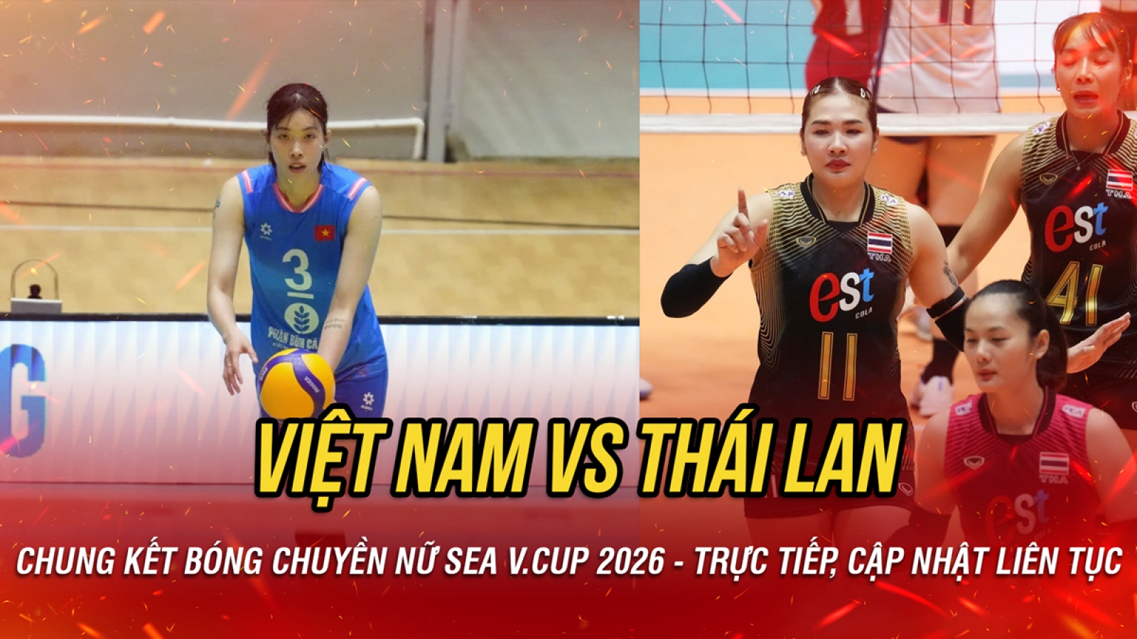 Trực tiếp bóng chuyền nữ Việt Nam vs Thái Lan: Chung kết chặng 1 SEA V.Cup 2026