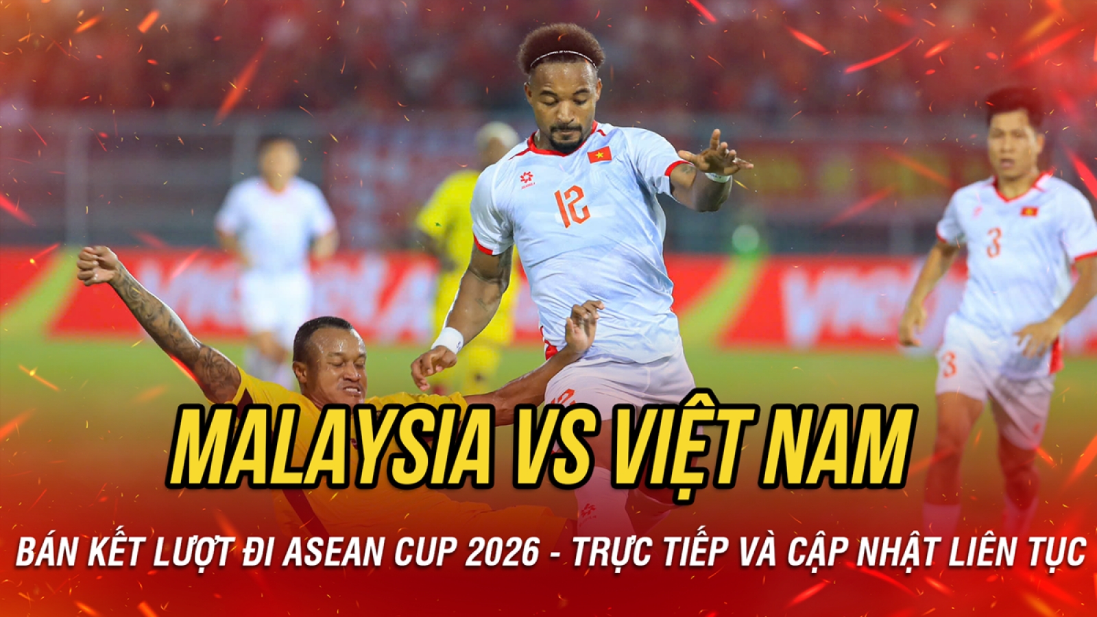 Trực tiếp Malaysia 0-1 Việt Nam bán kết ASEAN Cup 2026: Xuân Son mở tỷ số
