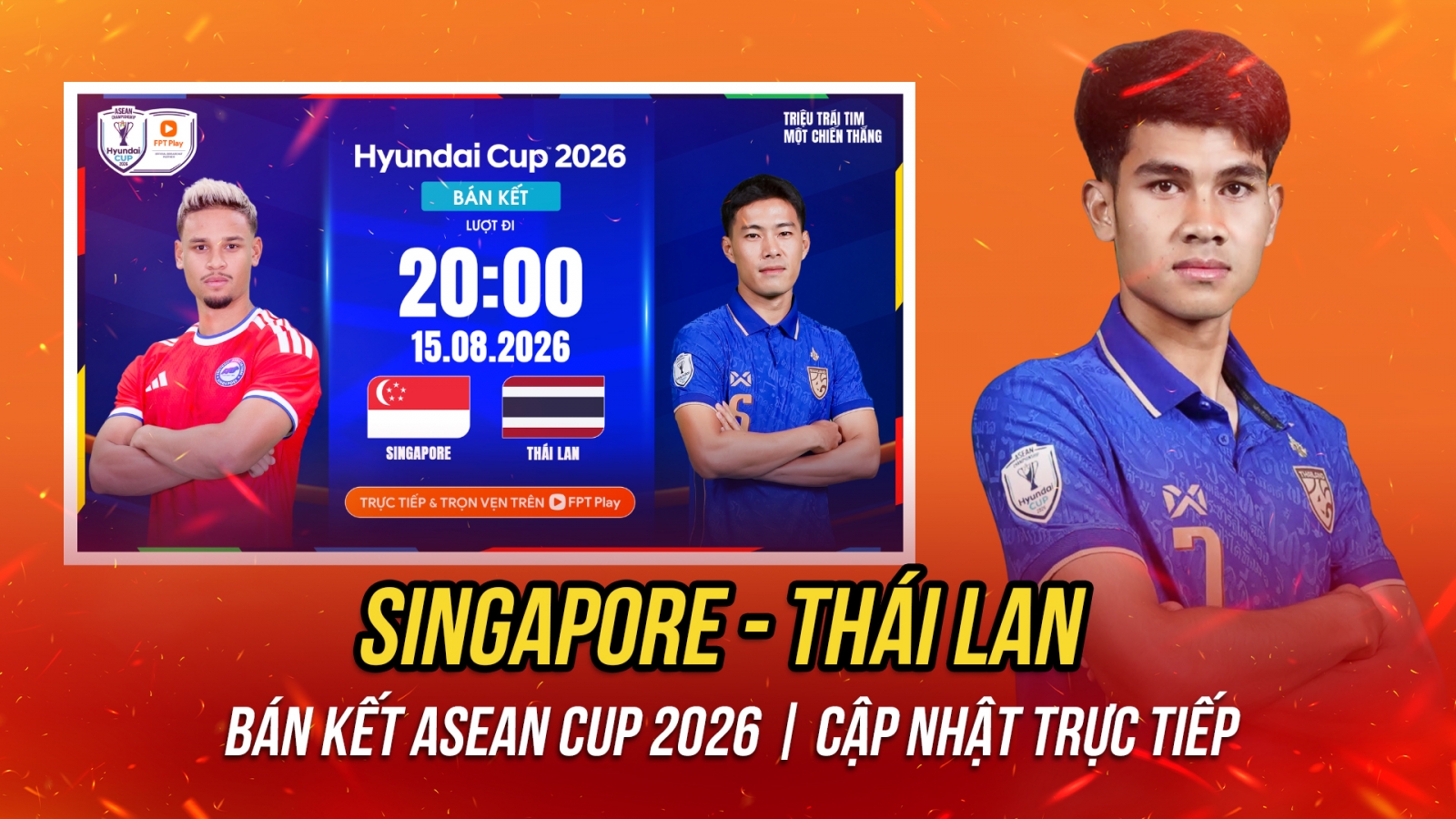 Trực tiếp Singapore - Thái Lan bán kết ASEAN Cup 2026: Đối đầu duyên nợ