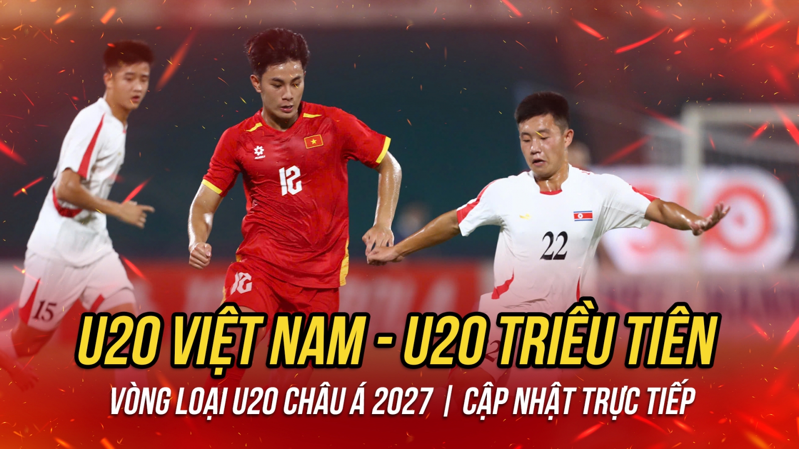 Trực tiếp U20 Việt Nam 0-0 U20 Triều Tiên: Thế trận hấp dẫn