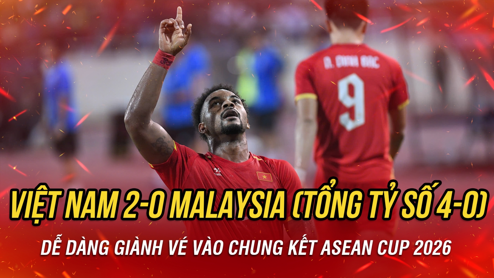 Kết quả ASEAN Cup 2026 hôm nay 19/8: ĐT Việt Nam thắng dễ, giành vé vào chung kết