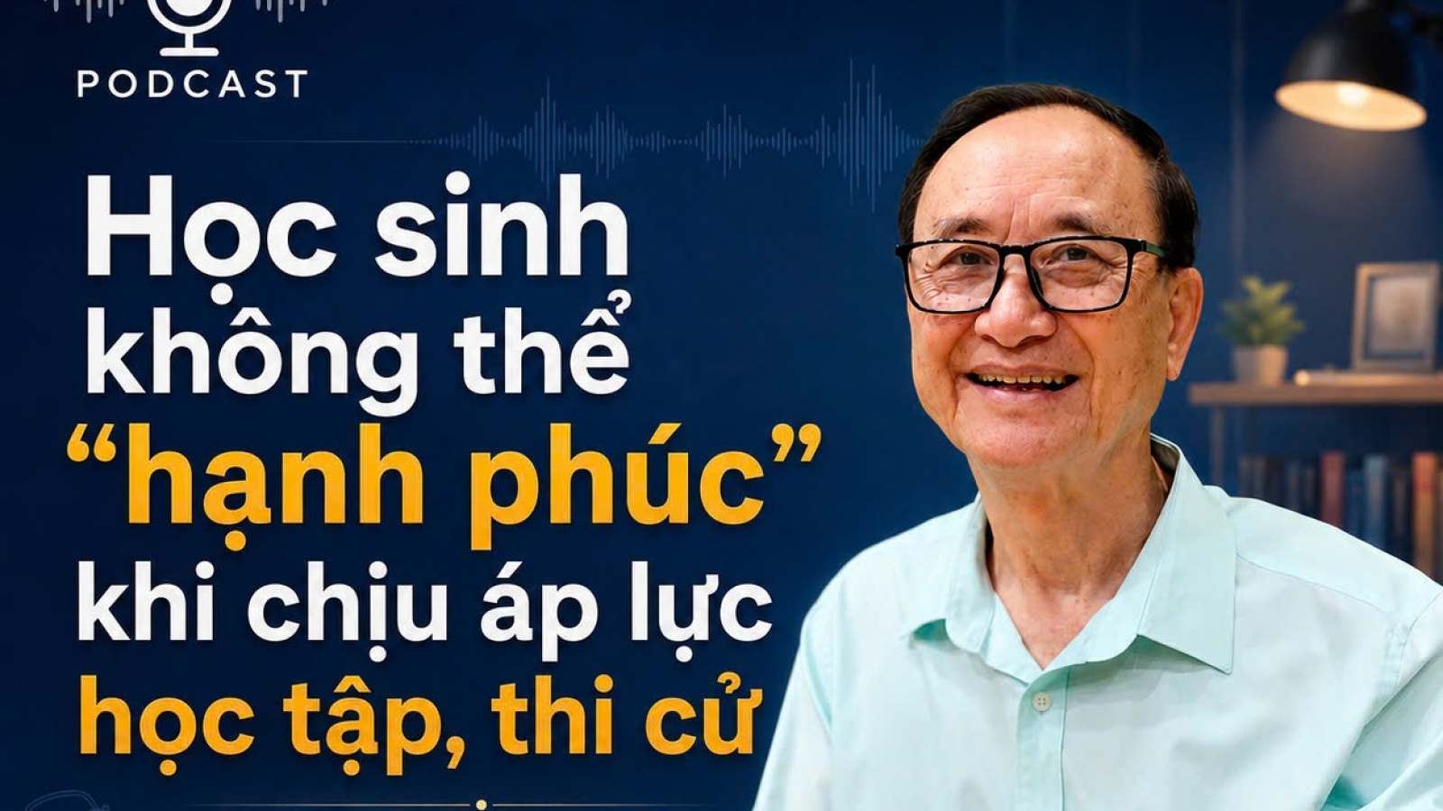 Chính sách giáo dục phải được đo bằng sự tiến bộ, hạnh phúc của học sinh