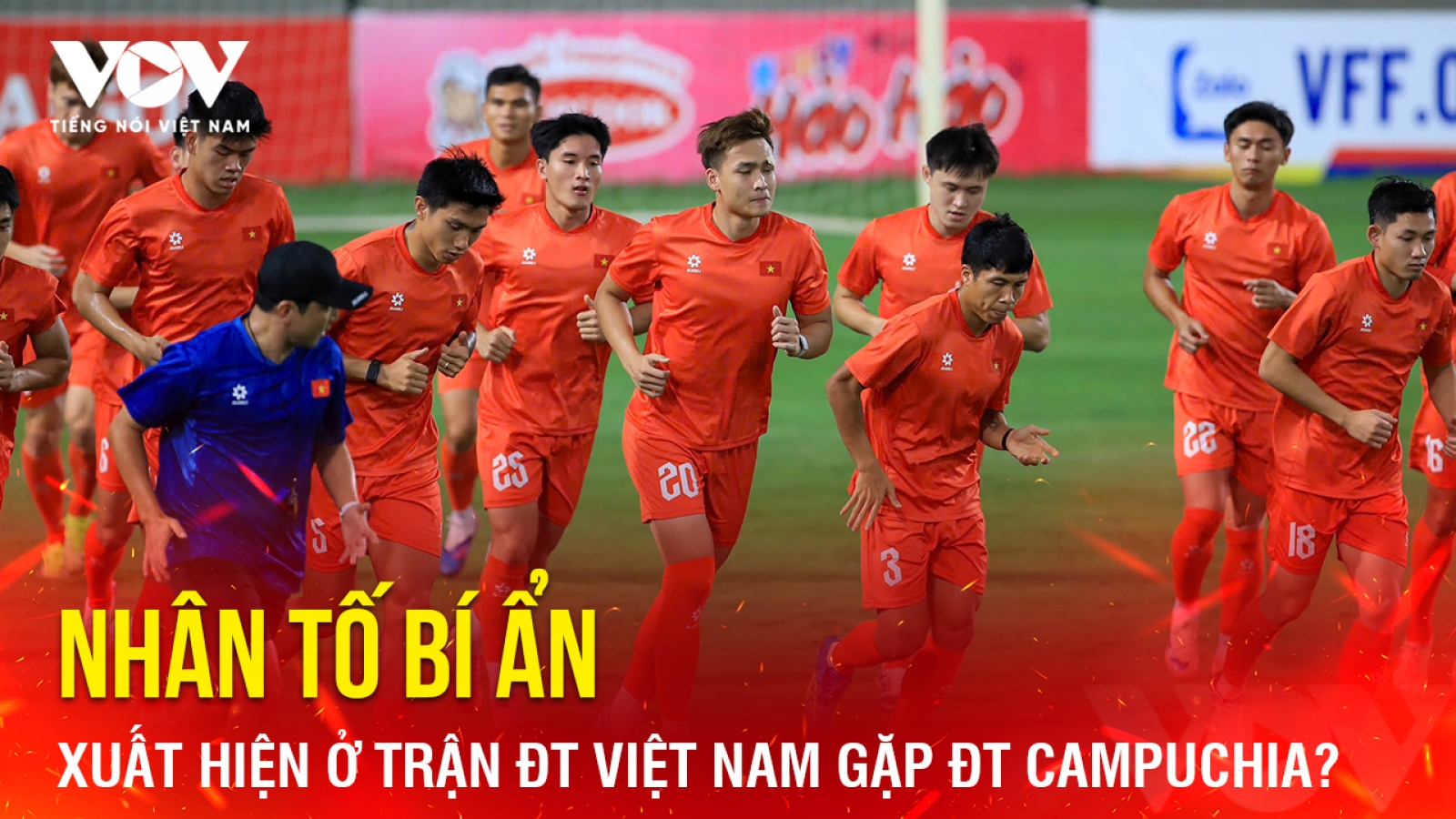Tin bóng đá 6-8: Nhân tố bí ẩn xuất hiện ở trận Việt Nam vs Campuchia?