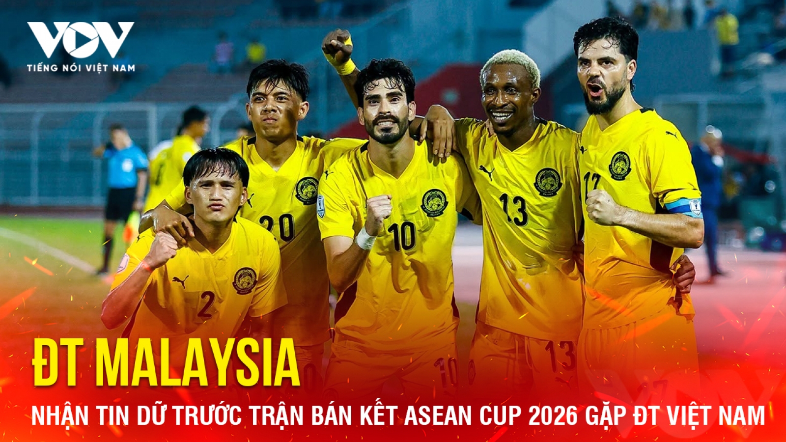 Tin bóng đá 10-8: ĐT Malaysia nhận tin dữ trước trận bán kết ASEAN Cup 2026