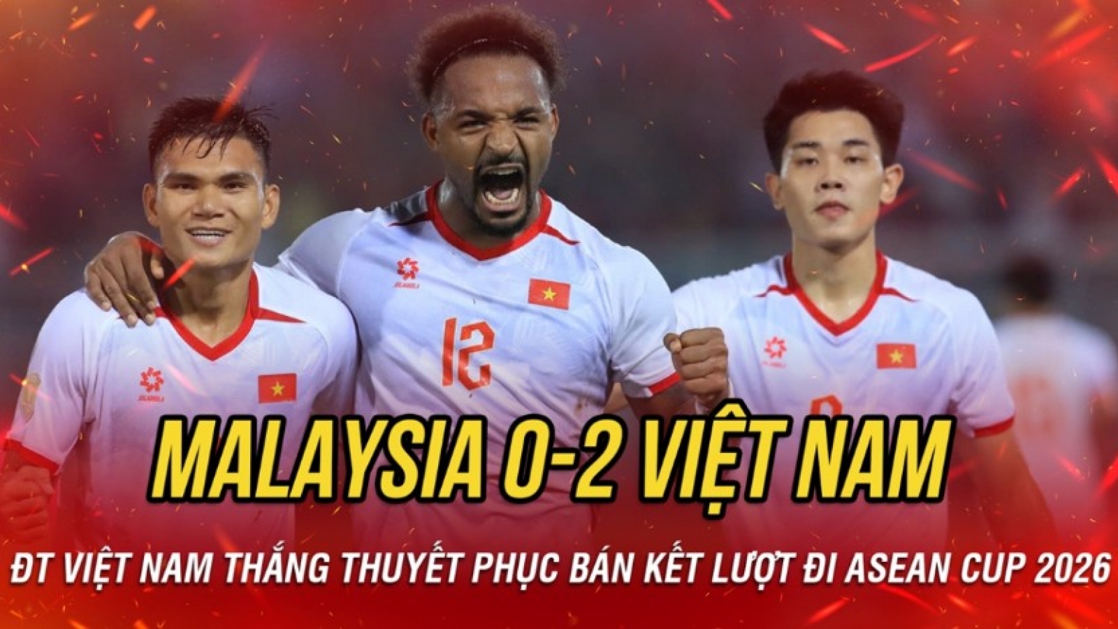 Vietnam claim convincing 2-0 win over Malaysia in ASEAN Cup semifinal first leg