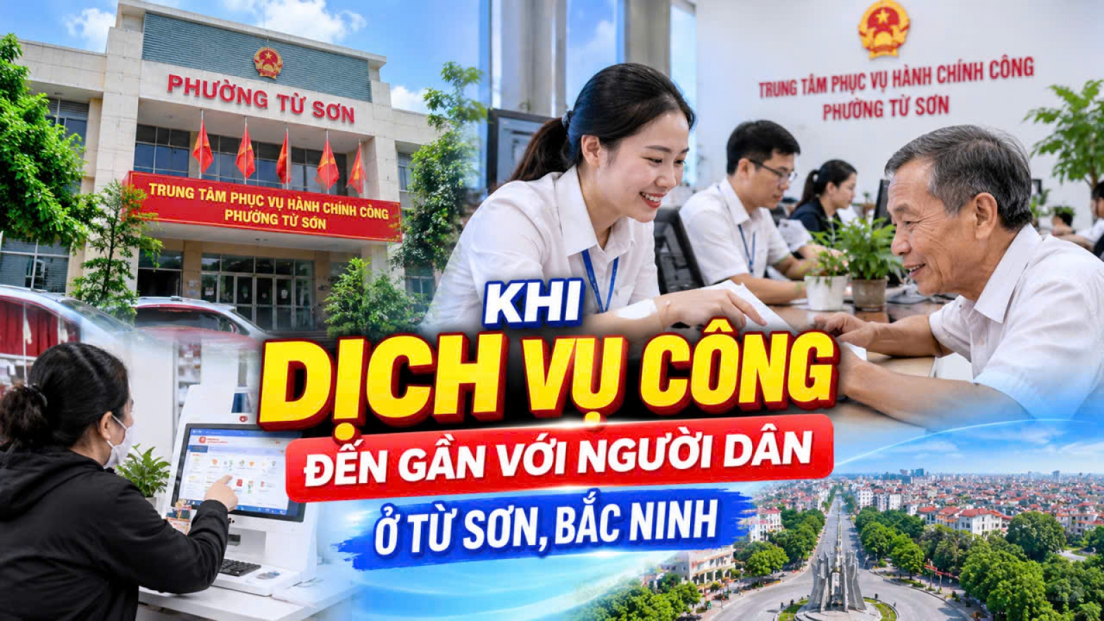 Dịch vụ công đến gần hơn với người dân Từ Sơn, Bắc Ninh