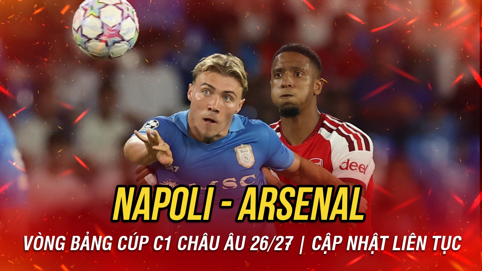 Trực tiếp Napoli 0-0 Arsenal: Màn so tài kịch tính