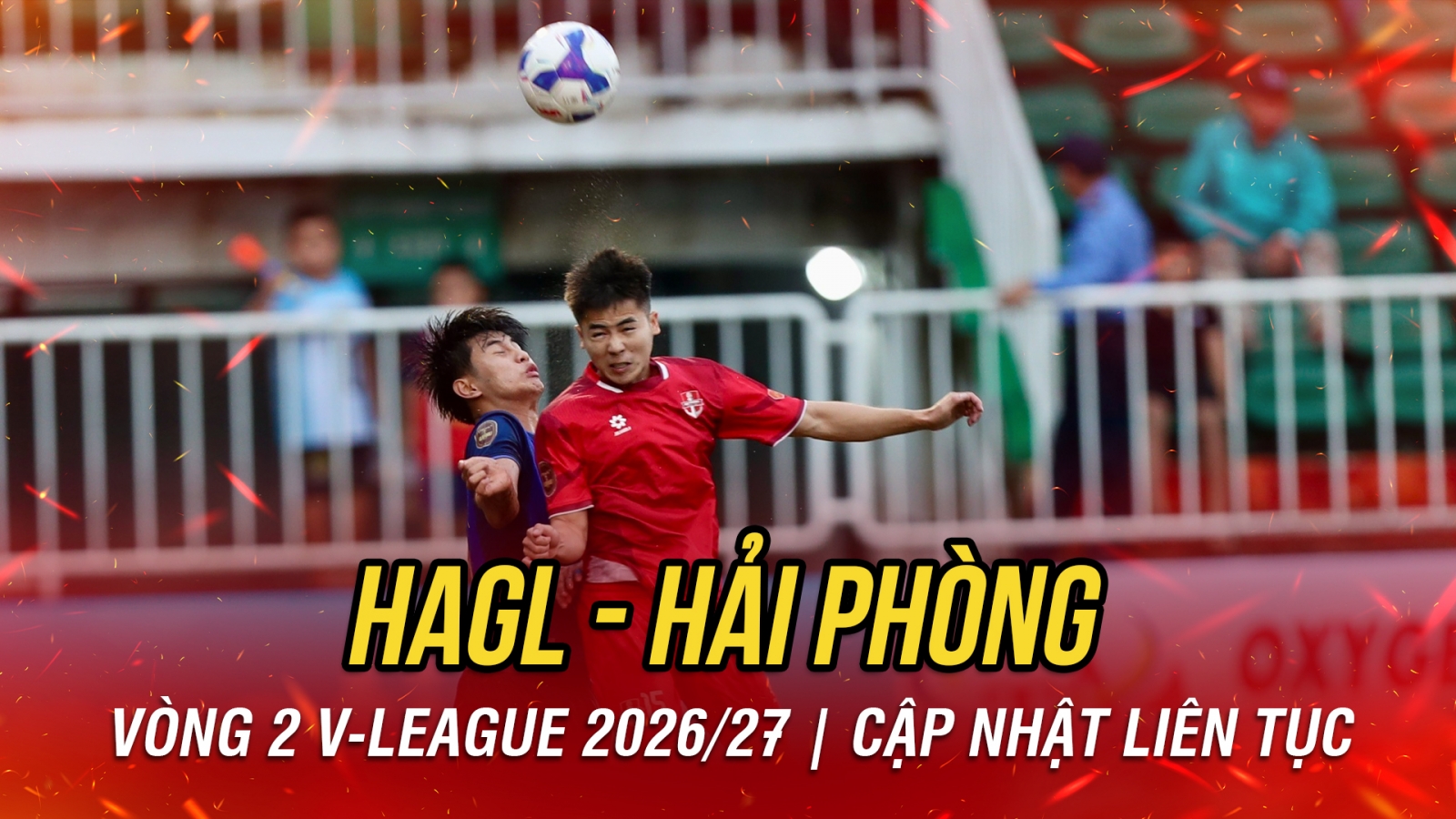 Trực tiếp HAGL 1-1 Hải Phòng: Bàn gỡ hoà đẹp mắt