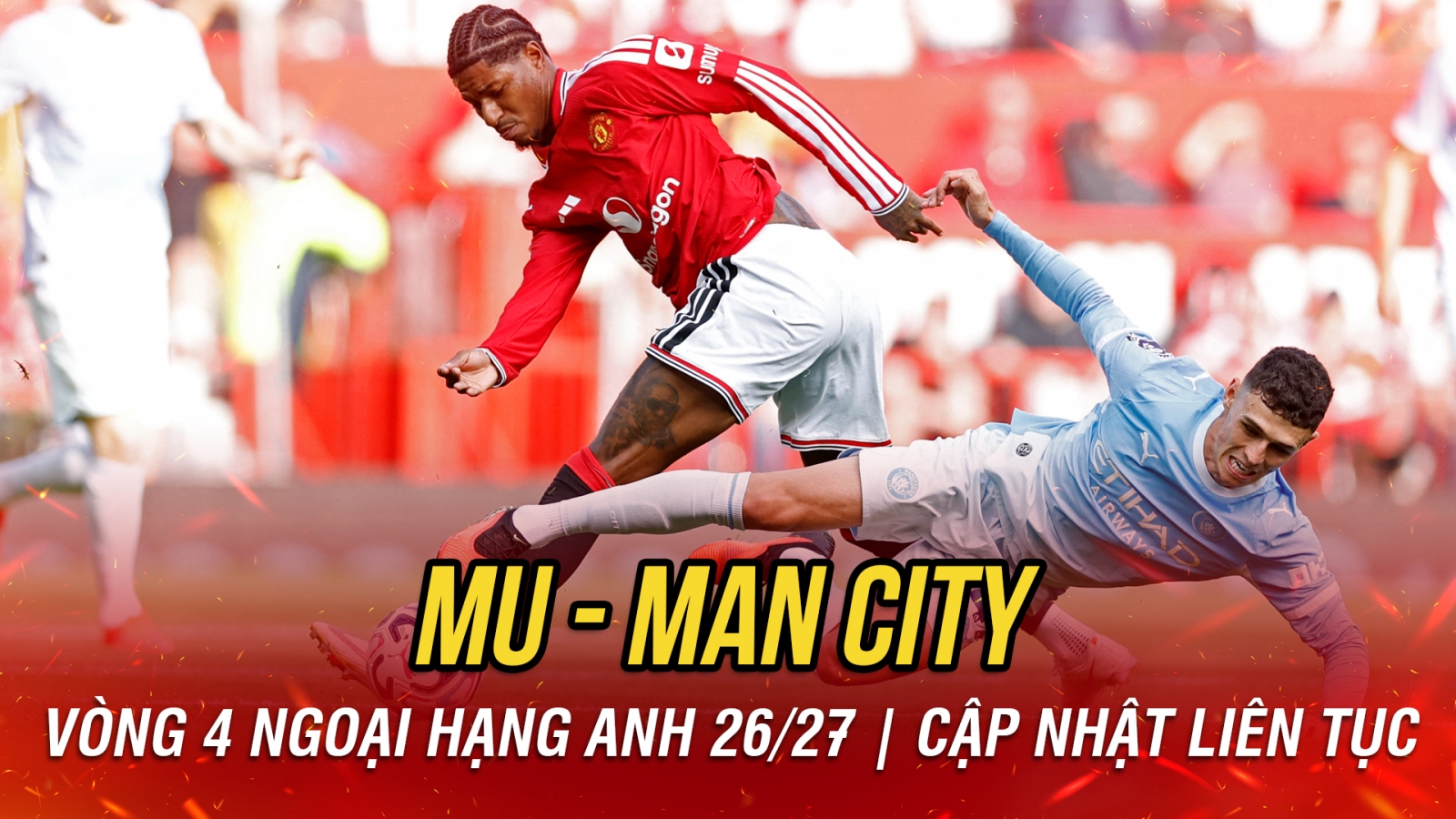 Trực tiếp MU 0-0 Man City: Trận derby kịch tính