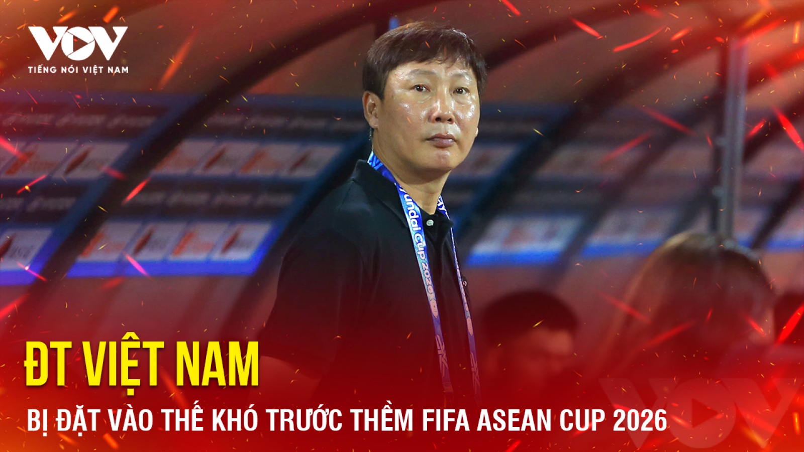 Tin bóng đá 6-9: ĐT Việt Nam bị đặt vào thế khó trước thềm FIFA ASEAN Cup 2026