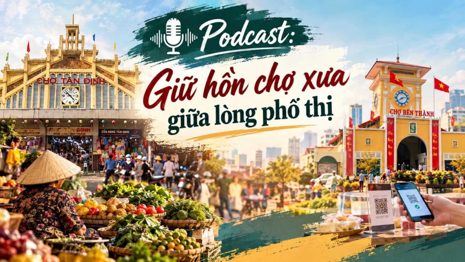 Podcast: Giữ hồn chợ xưa giữa lòng phố thị