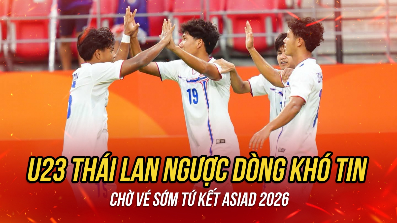 Kết quả bóng đá ASIAD 2026 hôm nay 20/9: U23 Thái Lan thắng khó tin