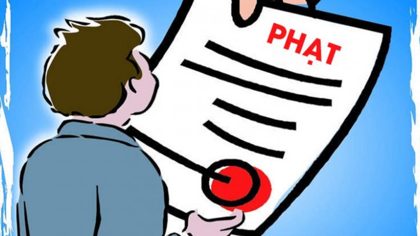 Bãi bỏ việc áp dụng xử phạt vi phạm hành chính đối với một số vi phạm