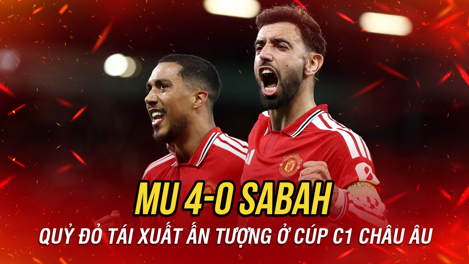Kết quả Cúp C1 châu Âu hôm nay 11/9: MU thắng đậm Sabah