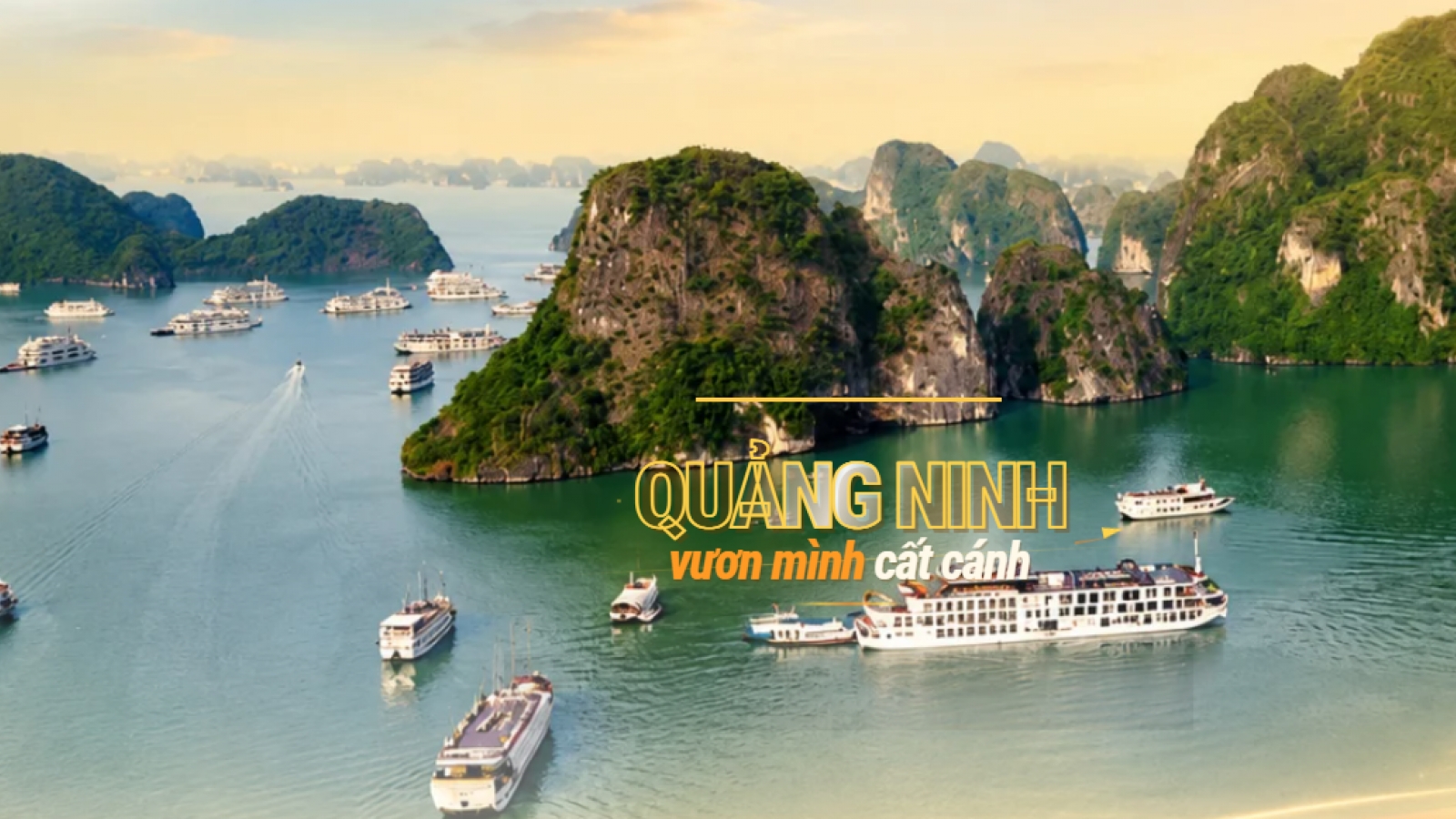 Với vị thế và động lực mới, Quảng Ninh vươn mình cất cánh