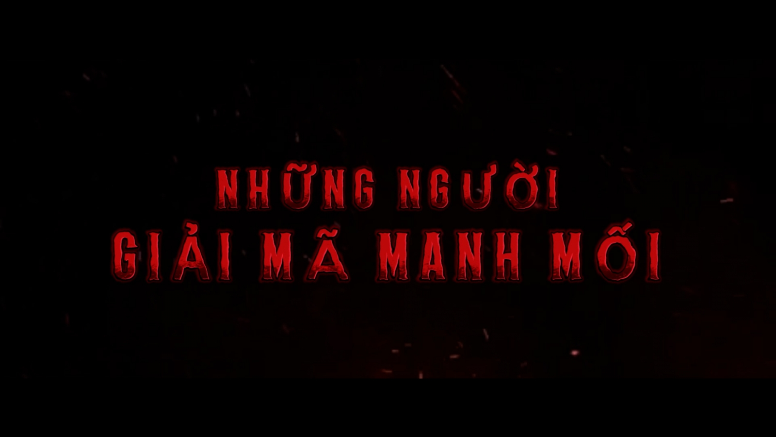 Những người giải mã manh mối