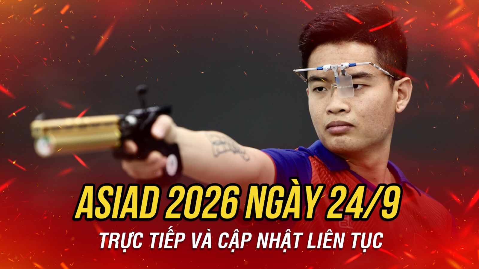 Trực tiếp ASIAD 2026 ngày thi đấu 23/9: Bắn súng Việt Nam quyết tâm bảo vệ HCV