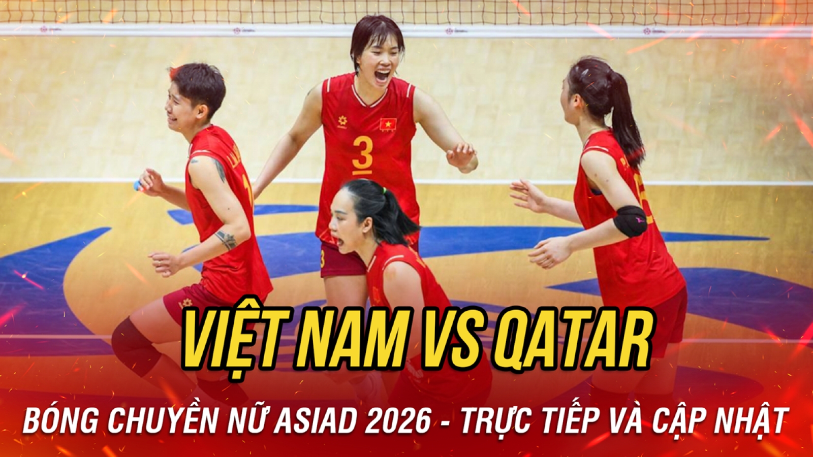 Trực tiếp bóng chuyền nữ Việt Nam vs Qatar vòng bảng ASIAD 2026