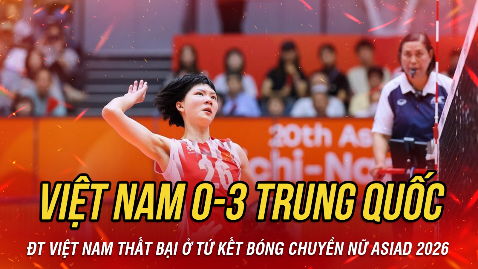 Kết quả bóng chuyền nữ hôm nay 20/9: ĐT Việt Nam thua nhanh ĐT Trung Quốc ở ASIAD