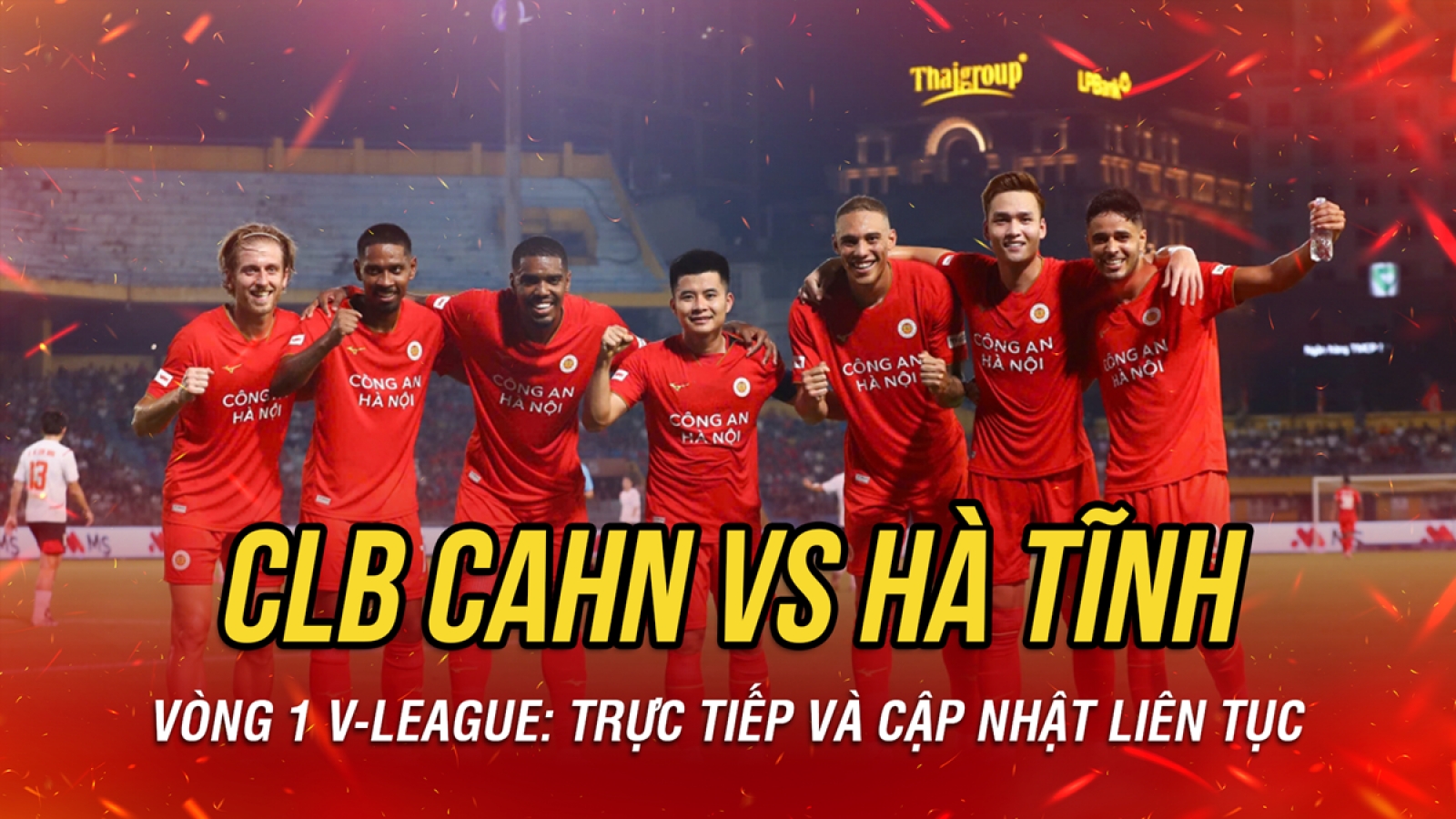 Trực tiếp CLB CAHN vs Hà Tĩnh vòng 1 V-League 2026/2027