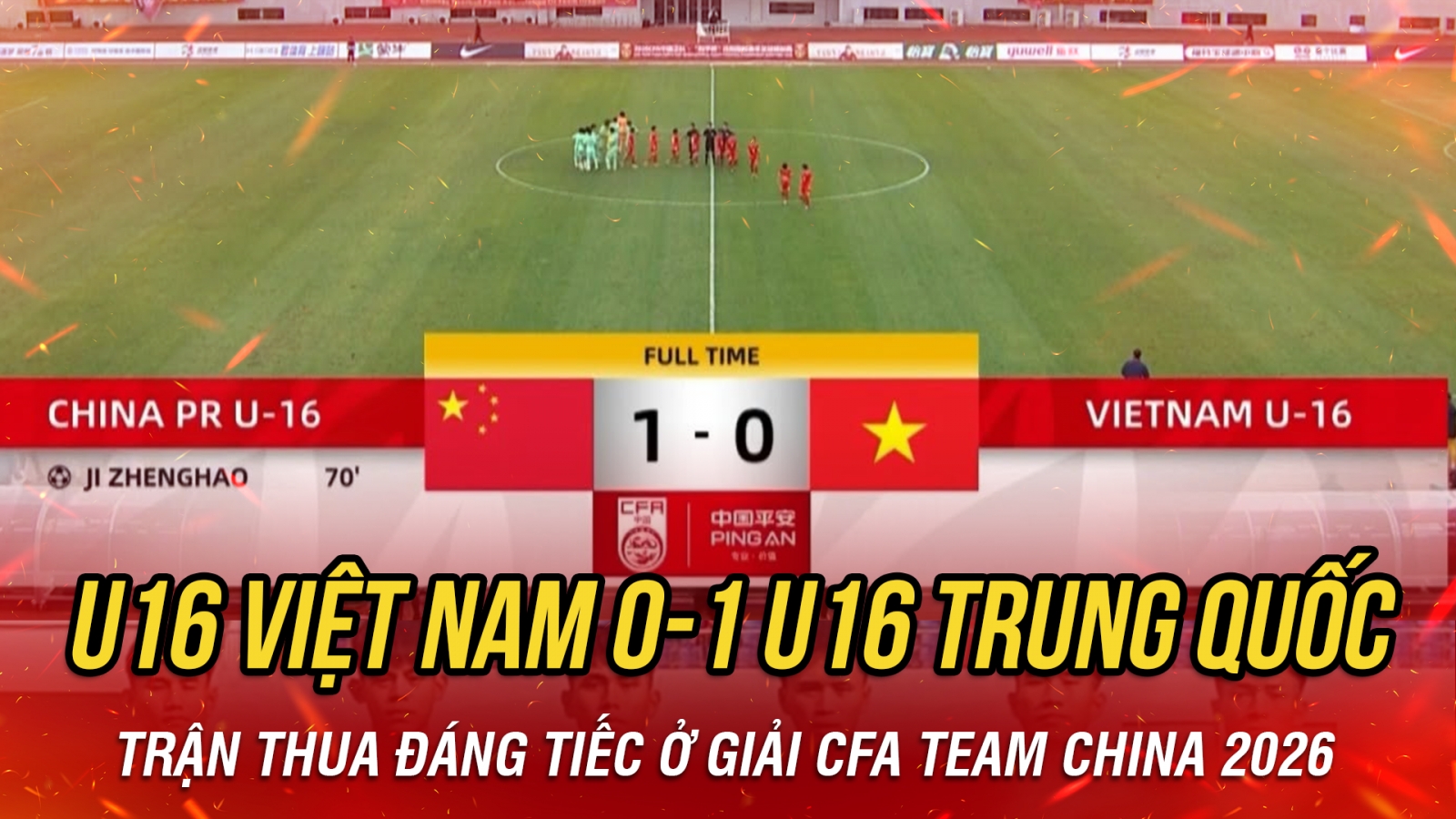 Kết quả bóng đá Việt Nam hôm nay 27/9: U16 Việt Nam thua sát nút U16 Trung Quốc