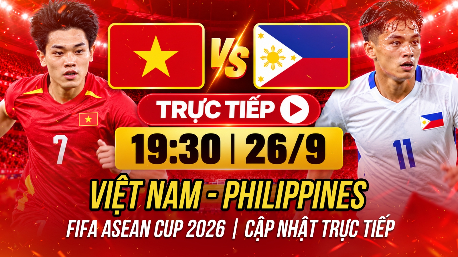 Trực tiếp Việt Nam - Philippines FIFA ASEAN Cup 2026: Đình Bắc tỏa sáng?
