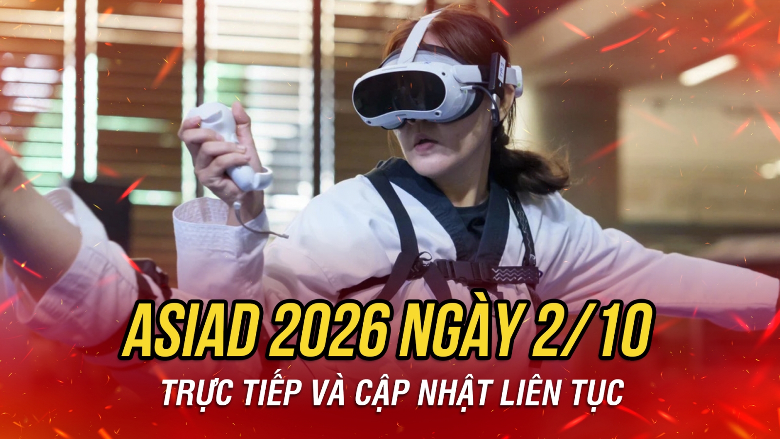 Trực tiếp ASIAD 2026 ngày thi đấu 2/10: Taekwondo thực tế ảo có huy chương