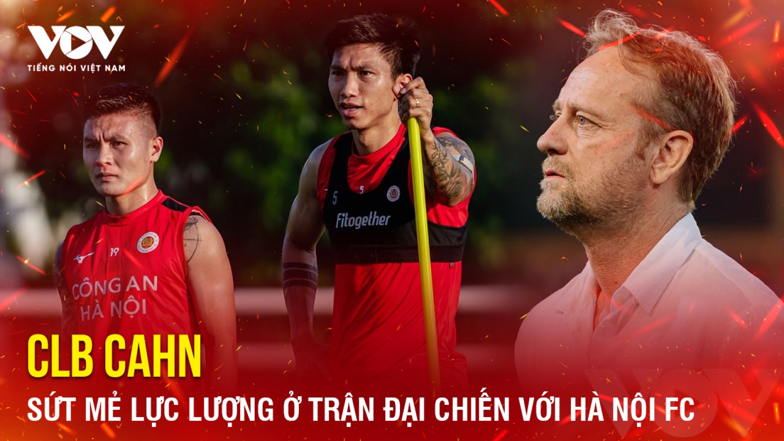 Tin bóng đá 13-10: CLB CAHN sứt mẻ lực lượng ở trận đại chiến với Hà Nội FC