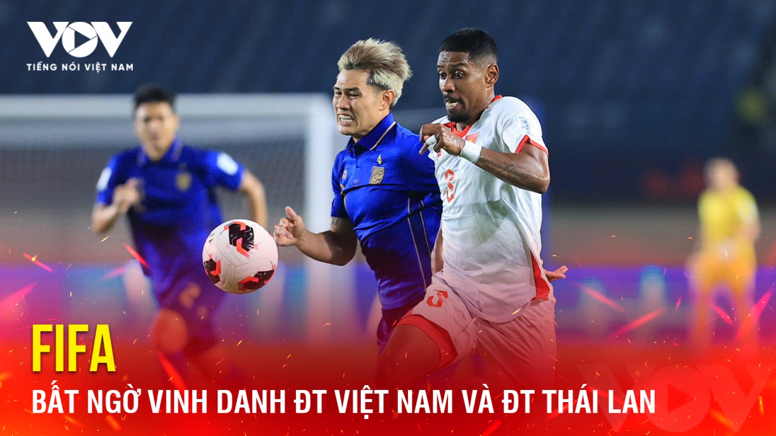 Tin bóng đá 8/10: FIFA bất ngờ vinh danh ĐT Việt Nam và ĐT Thái Lan