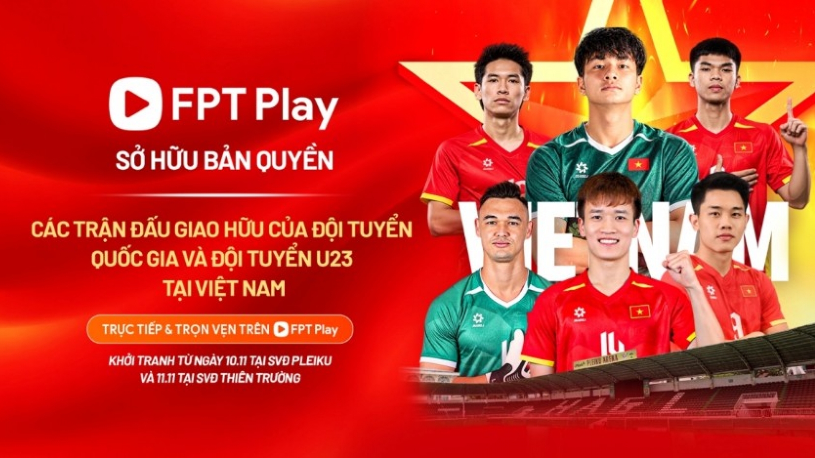 FPT Play holds broadcast rights for Vietnam national football teams' November friendlies