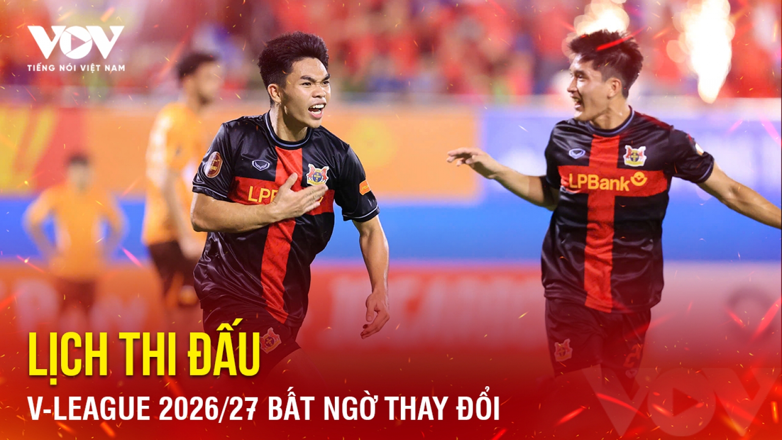 Tin bóng đá 24-10: Lịch thi đấu V-League 2026/27 bất ngờ thay đổi