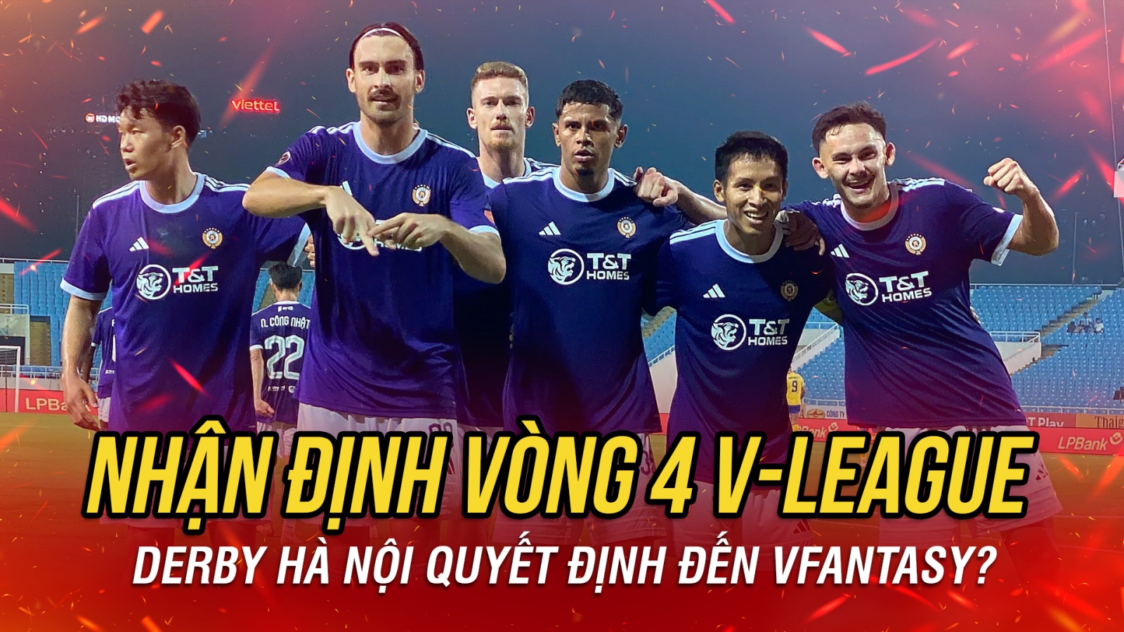Nhận định vòng 4 V-League 2026/2027: Derby Hà Nội quyết định đến VFantasy?