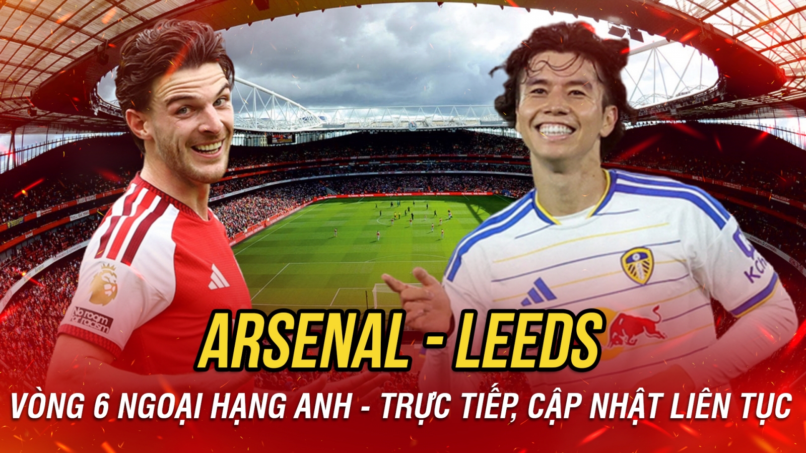 Trực tiếp Arsenal vs Leeds vòng 6 Ngoại hạng Anh 2026/2027