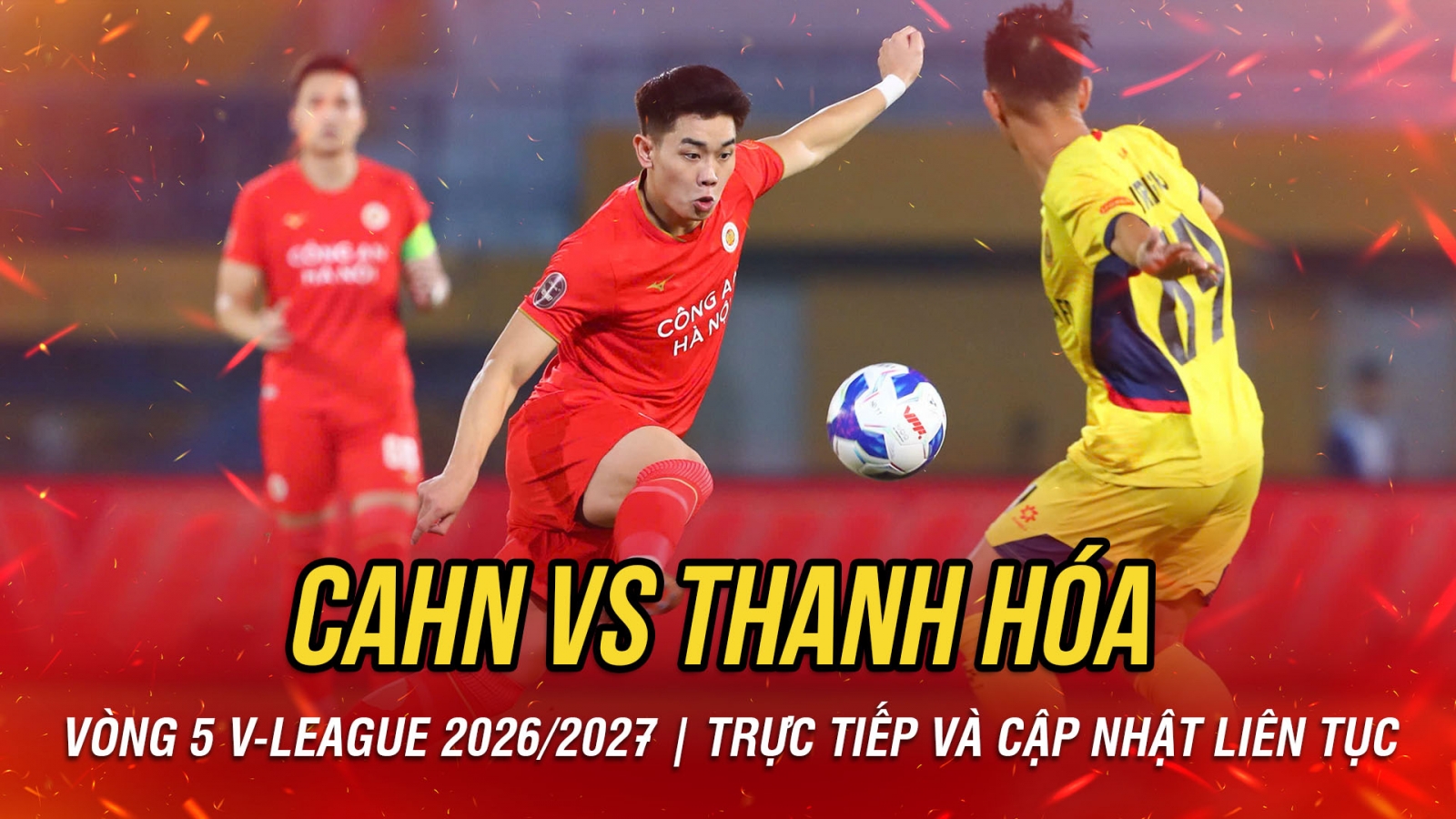 TRỰC TIẾP CAHN 0-0 Thanh Hóa vòng 5 V-League 2026/2027: Dồn ép nghẹt thở