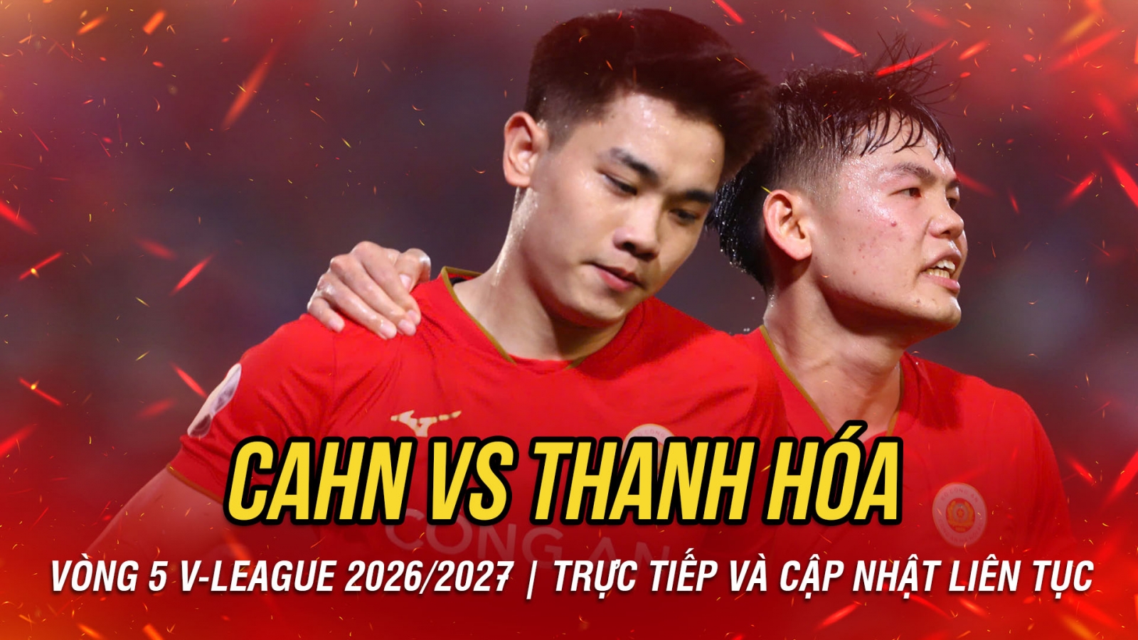 TRỰC TIẾP CAHN 1-0 Thanh Hóa vòng 5 V-League 2026/2027: Đình Bắc mở tỷ số