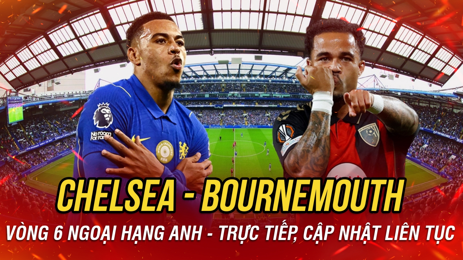 Trực tiếp Chelsea 0-0 Bournemouth: Palmer đá chính, Welbeck dự bị