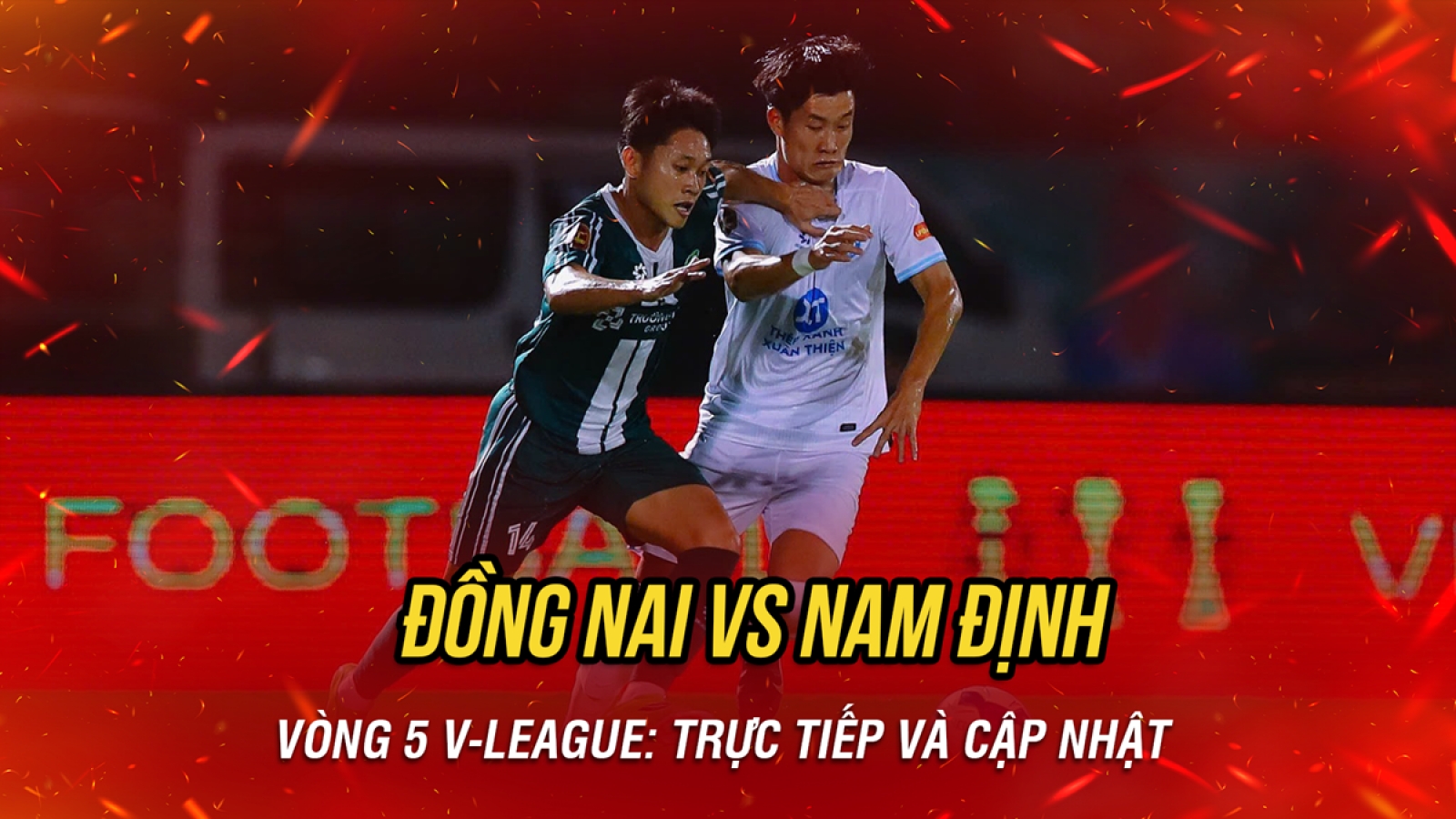 Trực tiếp Đồng Nai 0-0 Nam Định vòng 5 V-League 2026/2027: Đội khách lấn lướt