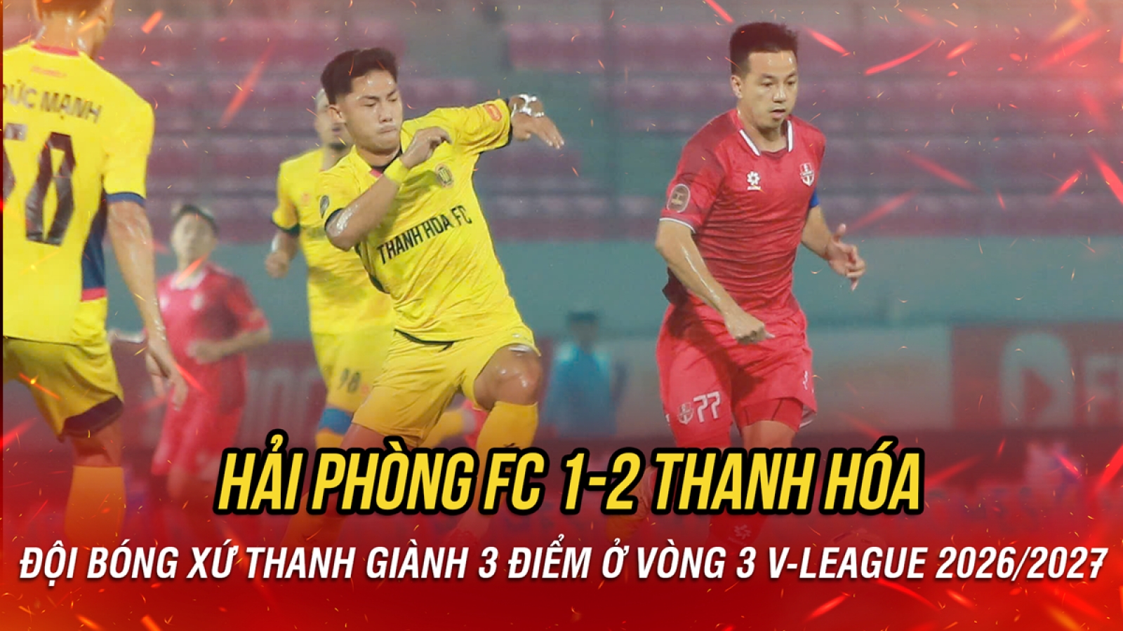 Kết quả V-League hôm nay 10/10: Thanh Hóa thắng Hải Phòng FC ngay tại Lạch Tray