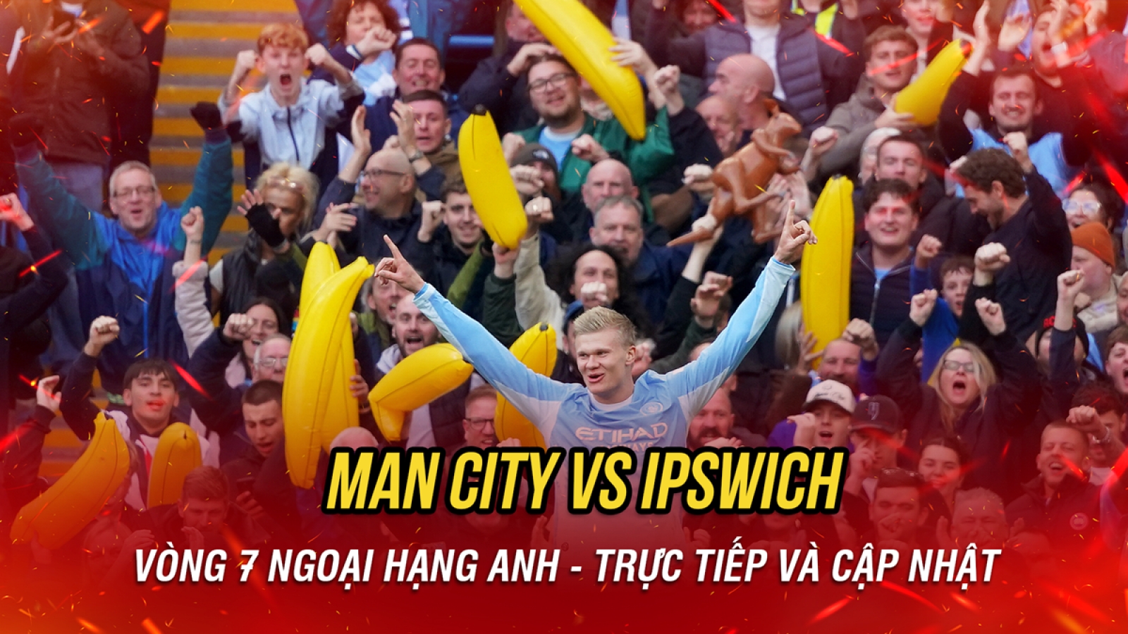 Trực tiếp Man City 3-1 Ipswich vòng 7 Ngoại hạng Anh 2026/2027: Haaland ghi cú đúp