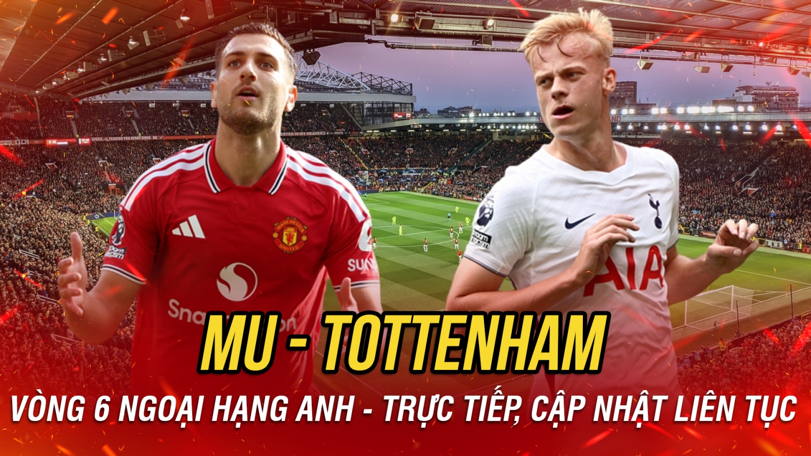 Trực tiếp MU vs Tottenham vòng 6 Ngoại hạng Anh 2026/2027