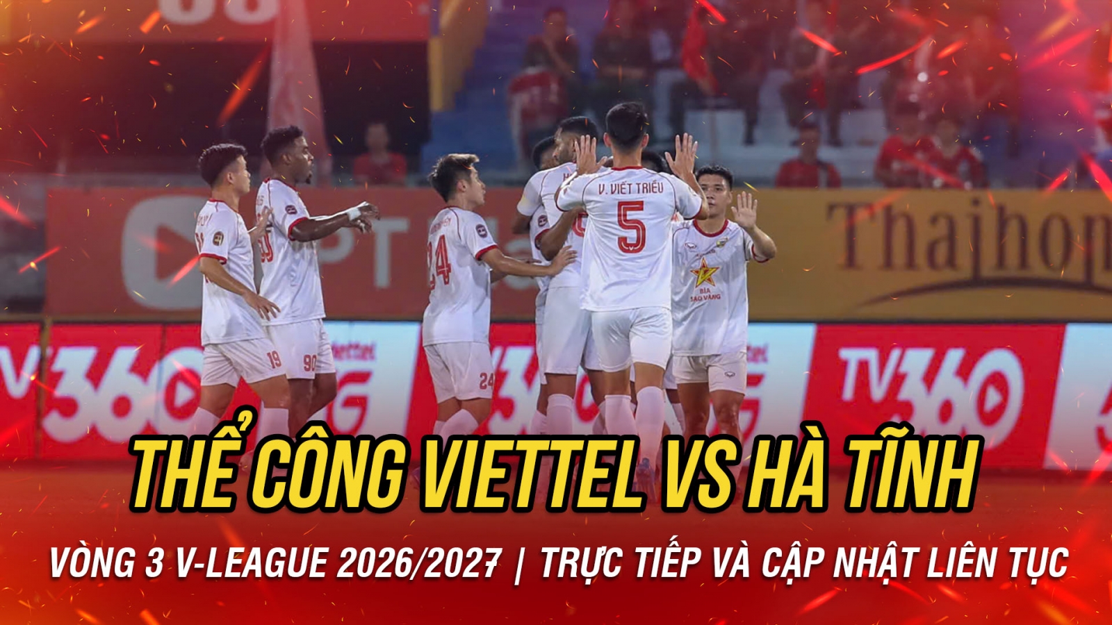 TRỰC TIẾP Thể Công Viettel 0-1 Hà Tĩnh vòng 3 V-League: Siêu phẩm mở tỷ số