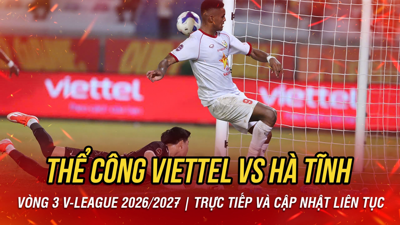 TRỰC TIẾP Thể Công Viettel 1-3 Hà Tĩnh vòng 3 V-League: Passira lập cú đúp