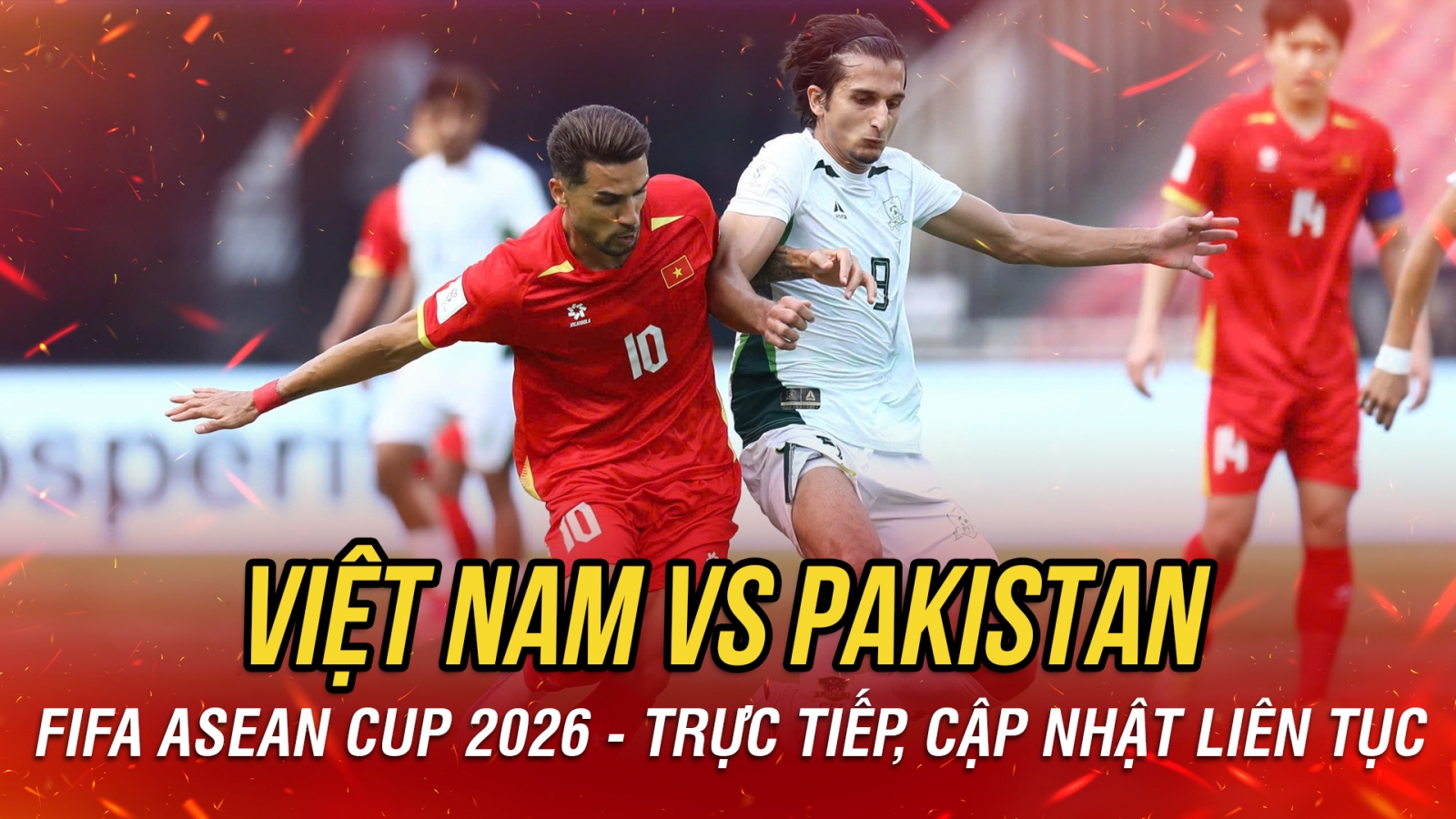 TRỰC TIẾP Việt Nam 0-1 Pakistan: Sai lầm tai hại, bàn thua ngỡ ngàng