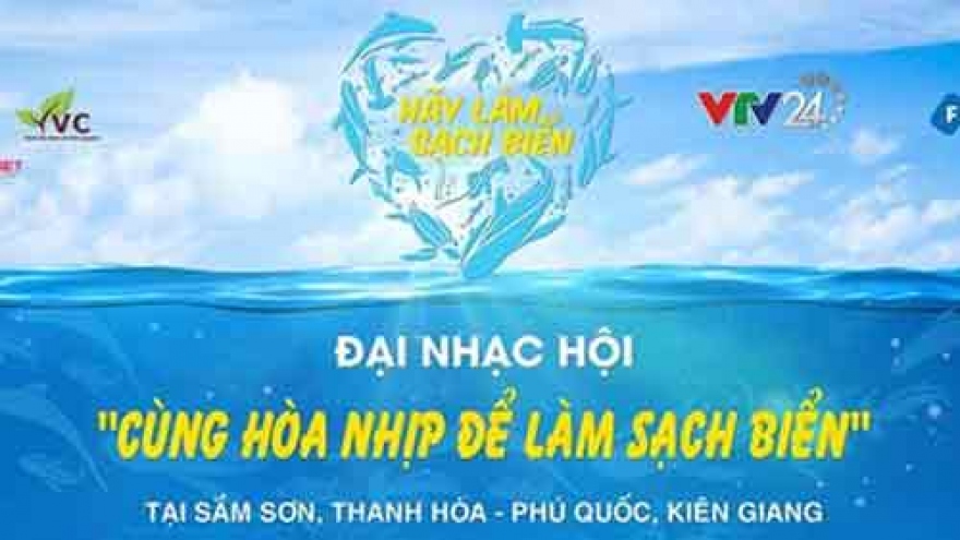 Concert broadcast live on VTV1 to call for ocean cleanup