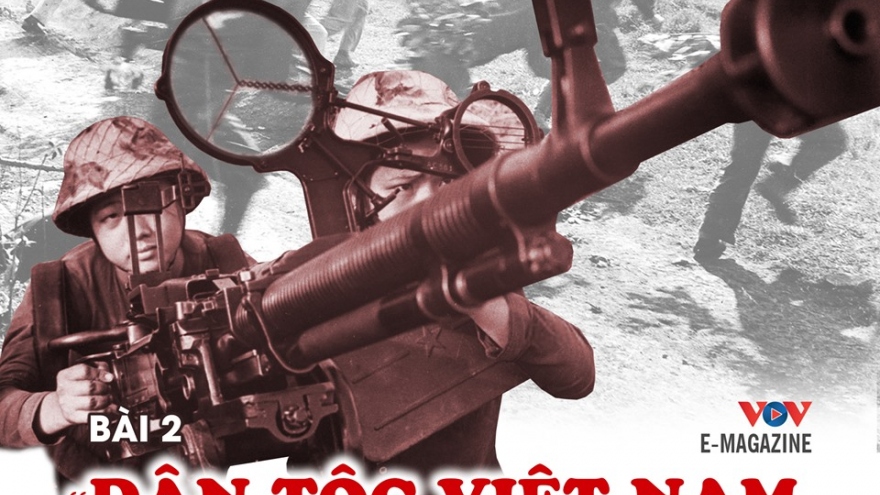 “Dân tộc Việt Nam đã chiến đấu thì không bao giờ khuất phục”